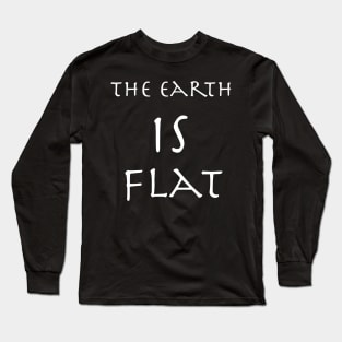 the earth is flat shirt Long Sleeve T-Shirt